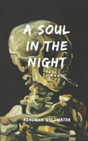 A Soul In The Night: a modern poetry collection 1729182488 Book Cover