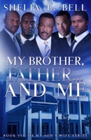 My Brother, Father, and Me 1944643117 Book Cover