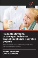 Piezoelektryczna przewaga: Ochrona tkanek miekkich i szybkie gojenie (Polish Edition) 6630045521 Book Cover
