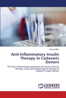 Anti-inflammatory Insulin Therapy in Cadaveric Donors 365950145X Book Cover