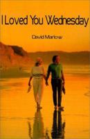 I Loved You Wednesday 0595129307 Book Cover