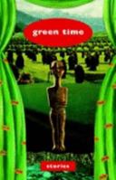 Green Time 1413443524 Book Cover