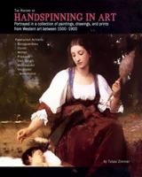 The History of Handspinning in Art: Portrayed in a collection of paintings, drawings, and prints from Western art between 1500 -1900 0989241149 Book Cover
