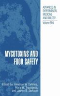 Mycotoxins and Food Safety (Advances in Experimental Medicine and Biology, Volume 504) (Advances in Experimental Medicine and Biology) 0306467801 Book Cover