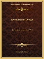 Adventures of Oregon: A Chronicle of the Fur Trade 1148323066 Book Cover