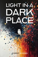 Light in a Dark Place: An Emergent Universe: Book Two of Five B0GGQ7H3SY Book Cover
