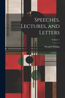 Speeches, Lectures, and Letters; Volume 1 1021361585 Book Cover