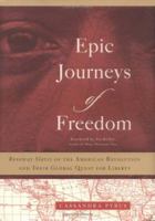 Epic Journeys of Freedom: Runaway Slaves of the American Revolution and Their Global Quest for Liberty 0807055158 Book Cover
