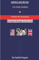 America and Britain: You Were Warned by Herbert W. Armstrong 1589099303 Book Cover