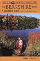 The Berkshire Book: A Complete Guide (A Great Destinations Guide)
