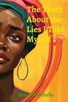 The Truth About the Lies I Told Myself B0GSGXVLS3 Book Cover