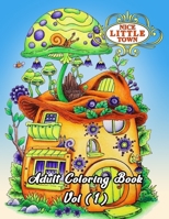 Nice Little Town Adult Coloring Book Vol 1: Adult Coloring Book B09BF7VSKS Book Cover