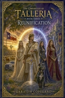 The Reunification (The Chronicles of Talleria) B0HD5TRVGK Book Cover