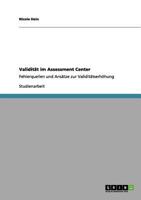 Validitt im Assessment Center: Fehlerquellen und Anstze zur Validittserhhung 3656047979 Book Cover