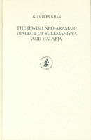 The Jewish Neo-Aramaic Dialect of Sulemaniyya and Alabja 9004138692 Book Cover