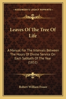 Leaves of the Tree of Life: A Manual for the Intervals Between 0353943827 Book Cover
