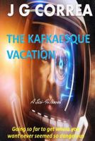 The Kafkaesque Vacation 1495376699 Book Cover