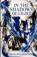 In the Shadows of Light B0HKLC4RGV Book Cover
