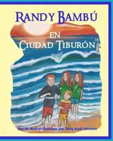 Randy Bamboo in Shark City 1530621275 Book Cover