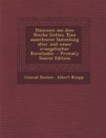 Stimmen aus dem Reiche Gottes. Eine auserlesene Sammlung alter und neuer evangelischer Kernlieder. 1018701508 Book Cover