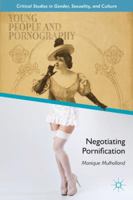 Young People and Pornography: Negotiating Pornification 113733293X Book Cover