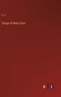 Songs of Many Days 3385400848 Book Cover