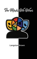 The Masks We Wear B0FT7FPZ59 Book Cover