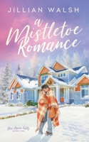 A Mistletoe Romance B0B35B19VQ Book Cover