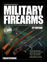 Standard Catalog of Military Firearms, 9th&nbsp;Edition : The Collector's Price and Reference Guide 1946267988 Book Cover