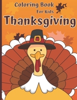 Thanksgiving Coloring Book for Kids: Colouring Book For Childrens 2-5 3-6 4-8 Thanksgiving Book for Kids Toddlers Kindergarteners Thanksgiving Activit B08L9W45QD Book Cover