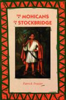 The Mohicans of Stockbridge (Bison Book) 0803268823 Book Cover