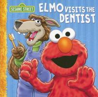 Elmo Visits the Dentist 1615243429 Book Cover
