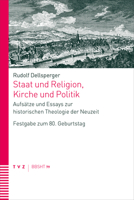 Staat Und Religion, Kirche Und Politik: Aufsatze Und Essays Zur Historischen Theologie Der Neuzeit. Festgabe Zum 80. Geburtstag 3290186164 Book Cover