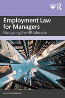 Employment Law for Managers: Navigating the HR Lifecycle 103276077X Book Cover