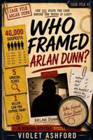 Who Framed Arlan Dunn?: A Murder Mystery Puzzle Book B0H6C1VVKX Book Cover