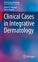 Clinical Cases in Integrative Dermatology 3319102435 Book Cover