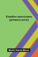 Estudios Americanos (Primera Serie) 9371344938 Book Cover