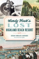 Sandy Hook's Lost Highland Beach Resort 1467145548 Book Cover