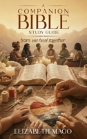 A Companion Bible Study Guide: From 'We Heal Together' B0H6Z7HS86 Book Cover