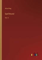 Spell-Bound: Vol. II 3368814680 Book Cover