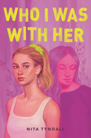 Who I Was with Her 006297839X Book Cover
