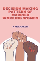 Decision Making Pattern of Married Working Women 9405772988 Book Cover