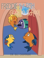 Freddie the Fish Goes to School B0C22HPJS6 Book Cover