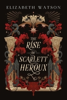 Rise of Scarlett Heroux 196938901X Book Cover