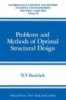 Problems and Methods of Optimal Structural Design 1461336783 Book Cover