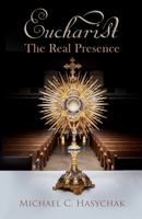 Eucharist: The Real Presence 1471761983 Book Cover