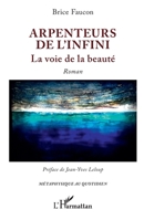 Arpenteurs de l'infini: La voie de la beauté (Métaphysique Au Quotidien) (French Edition) 2336471590 Book Cover