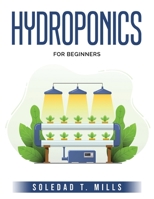 Hydroponics: For Beginners 1803795735 Book Cover