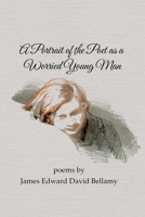 A Portrait of the Poet as a Worried Young Man B0FDDG5JNQ Book Cover