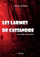 Les larmes de Cassandre: La nouvelle résurrection 241462907X Book Cover